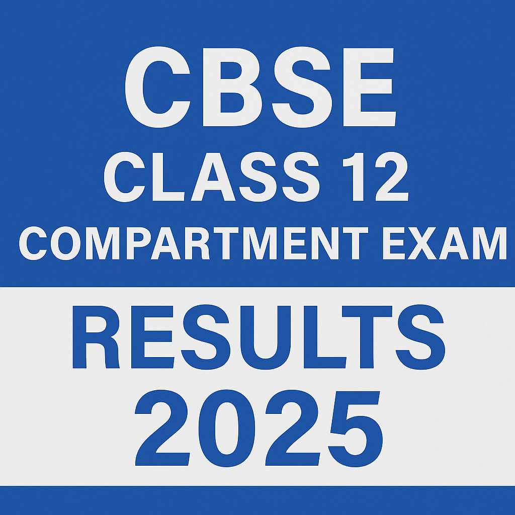 CBSE Class 12 Compartment Exam Results 2025